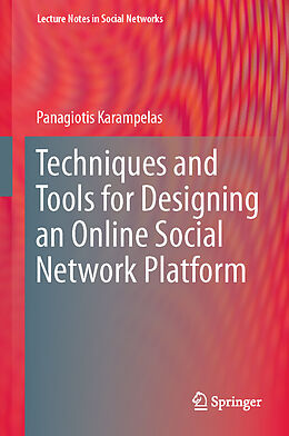 E-Book (pdf) Techniques and Tools for Designing an Online Social Network Platform von Panagiotis Karampelas