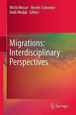 E-Book (pdf) Migrations: Interdisciplinary Perspectives von Michi Messer, Renee Schroeder, Ruth Wodak