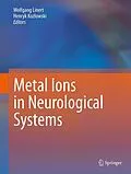 E-Book (pdf) Metal Ions in Neurological Systems von Wolfgang Linert, Henryk Kozlowski