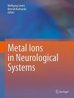 E-Book (pdf) Metal Ions in Neurological Systems von Wolfgang Linert, Henryk Kozlowski