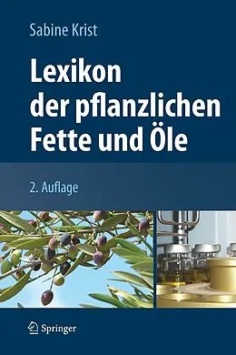 E-Book (pdf) Lexikon der pflanzlichen Fette und Öle von Sabine Krist
