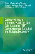 E-Book (pdf) Derivative Spectrophotometry and Electron Spin Resonance (ESR) Spectroscopy for Ecological and Biological Questions von Vladimir S. Saakov, Valery Z. Drapkin, Alexander I. Krivchenko