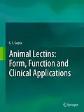 E-Book (pdf) Animal Lectins: Form, Function and Clinical Applications von G. S. Gupta