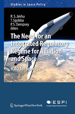 Kartonierter Einband The Need for an Integrated Regulatory Regime for Aviation and Space von 