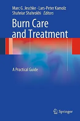 E-Book (pdf) Burn Care and Treatment von Marc G. Jeschke, Lars-Peter Kamolz, Shahriar Shahrokhi