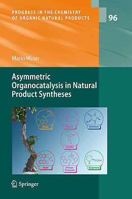 Livre Relié Asymmetric Organocatalysis in Natural Product Syntheses de Mario Waser