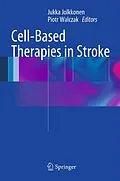 E-Book (pdf) Cell-Based Therapies in Stroke von Jukka Jolkkonen, Piotr Walczak