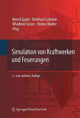E-Book (pdf) Simulation von Kraftwerken und Feuerungen von Bernd Epple, Reinhard Leithner, Wladimir Linzer