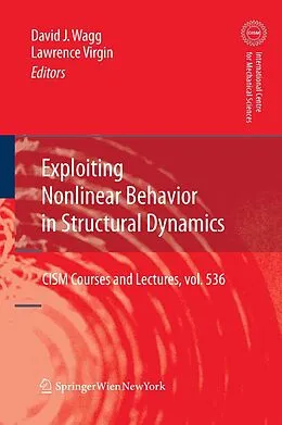 E-Book (pdf) Exploiting Nonlinear Behavior in Structural Dynamics von David Wagg, Lawrence Virgin
