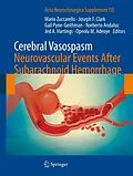 E-Book (pdf) Cerebral Vasospasm: Neurovascular Events After Subarachnoid Hemorrhage von Mario Zuccarello, Joseph F. Clark, Gail Pyne-Geithman