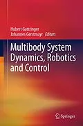 E-Book (pdf) Multibody System Dynamics, Robotics and Control von Hubert Gattringer, Johannes Gerstmayr