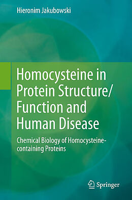Livre Relié Homocysteine in Protein Structure/Function and Human Disease de Hieronim Jakubowski