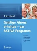 E-Book (pdf) Geistige Fitness erhalten  das AKTIVA-Programm von Valentina Tesky, Pantel Johannes