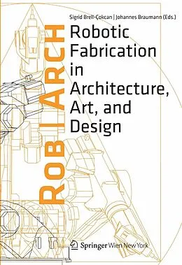 E-Book (pdf) Rob|Arch 2012 von Sigrid Brell-Cokcan, Johannes Braumann