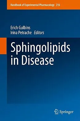 E-Book (pdf) Sphingolipids in Disease von Erich Gulbins, Irina Petrache