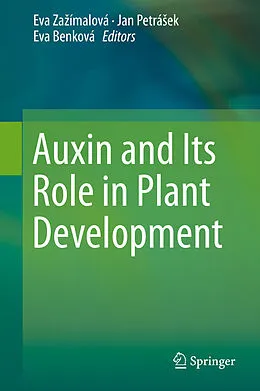 E-Book (pdf) Auxin and Its Role in Plant Development von Eva Zaímalová, Jan Petrasek, Eva Benková