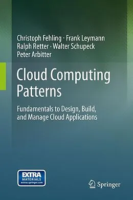 E-Book (pdf) Cloud Computing Patterns von Christoph Fehling, Frank Leymann, Ralph Retter