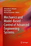 E-Book (pdf) Mechanics and Model-Based Control of Advanced Engineering Systems von Alexander K. Belyaev, Hans Irschik, Michael Krommer