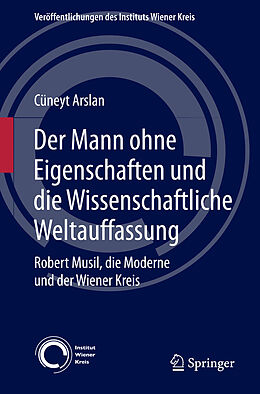 E-Book (pdf) Der Mann ohne Eigenschaften und die Wissenschaftliche Weltauffassung von Cüneyt Arslan