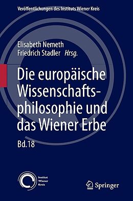 E-Book (pdf) Die europäische Wissenschaftsphilosophie und das Wiener Erbe von Elisabeth Nemeth, Friedrich Stadler