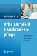 E-Book (pdf) Arbeitsumfeld Hauskrankenpflege von Christine Fichtinger, Renate Rabl