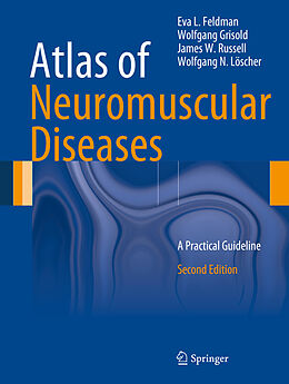 E-Book (pdf) Atlas of Neuromuscular Diseases von Eva L. Feldman, Wolfgang Grisold, James W. Russell