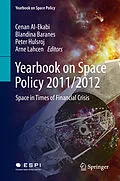 E-Book (pdf) Yearbook on Space Policy 2011/2012 von Cenan Al-Ekabi, Blandina Baranes, Peter Hulsroj