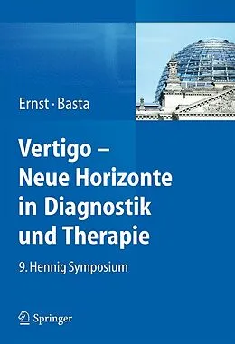 E-Book (pdf) Vertigo - Neue Horizonte in Diagnostik und Therapie von Arne Ernst, Dietmar Basta