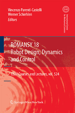 Kartonierter Einband ROMANSY 18 - Robot Design, Dynamics and Control von 