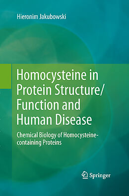 Couverture cartonnée Homocysteine in Protein Structure/Function and Human Disease de Hieronim Jakubowski