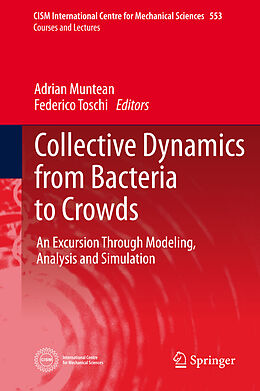 E-Book (pdf) Collective Dynamics from Bacteria to Crowds von Adrian Muntean, Federico Toschi