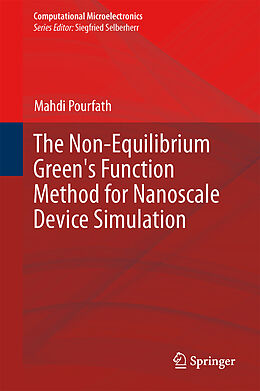 Livre Relié The Non-Equilibrium Green's Function Method for Nanoscale Device Simulation de Mahdi Pourfath