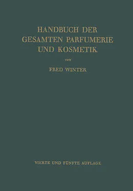 E-Book (pdf) Handbuch der Gesamten Parfumerie und Kosmetik von Fred Winter