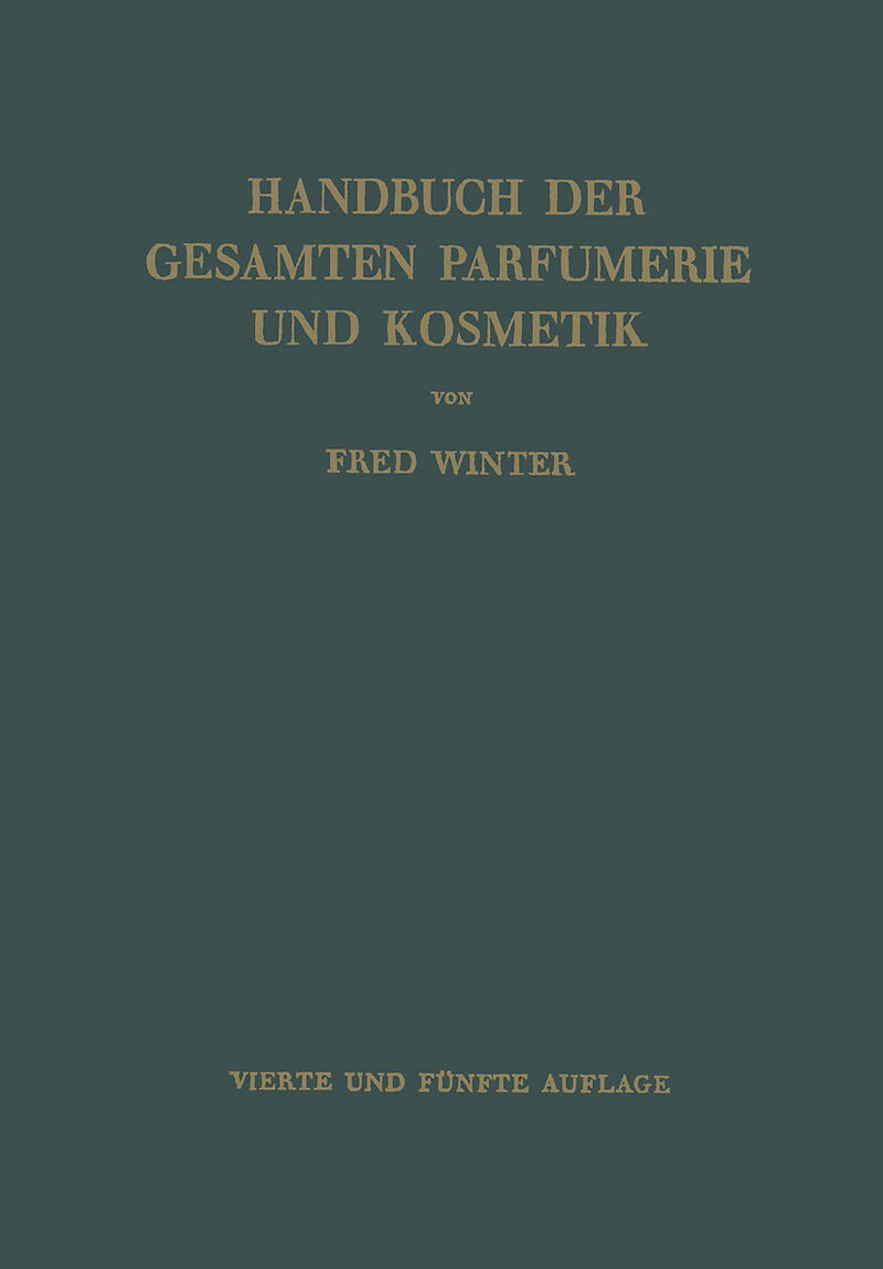 Handbuch der Gesamten Parfumerie und Kosmetik