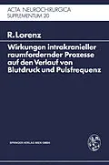 E-Book (pdf) Wirkungen intrakranieller raumfordernder Prozesse auf den Verlauf von Blutdruck und Pulsfrequenz von R. Lorenz