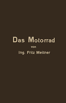 Kartonierter Einband Das Motorrad Aufbau und Arbeitsweise von Fritz Meitner