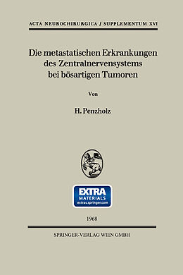 E-Book (pdf) Die metastatischen Erkrankungen des Zentralnervensystems bei bösartigen Tumoren von H. Penzholz