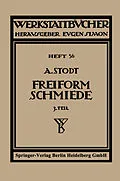 E-Book (pdf) Freiformschmiede von A. Stodt, Adolf Stodt