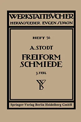 E-Book (pdf) Freiformschmiede von A. Stodt, Adolf Stodt