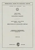 E-Book (pdf) Radiation Damage. Behaviour of Insonated Metals von Erich Schmid, Karl Lintner