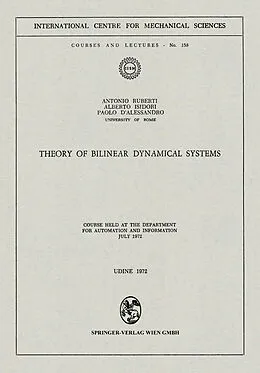 E-Book (pdf) Theory of Bilinear Dynamical Systems von Antonio Ruberti, Alberto Isidori, Paolo D'Alessandro