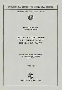 E-Book (pdf) Lectures on the Theory of Exothermic Flows behind Shock Waves von Gorimir G. Cherny