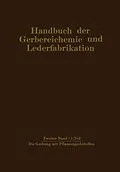 E-Book (pdf) Die Gerbung mit Pflanzengerbstoffen von M. Bergmann, H. Gnamm, W. Vogel