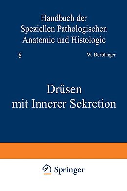 E-Book (pdf) Drüsen mit Innerer Sekretion von C. Berblinger, A. Dietrich, G. Herxheimer