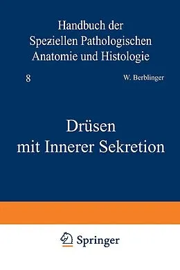 E-Book (pdf) Drüsen mit Innerer Sekretion von C. Berblinger, A. Dietrich, G. Herxheimer