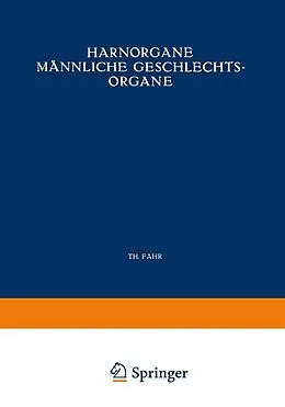 E-Book (pdf) Harnorgane Männliche Geschlechtsorgane von Th. Fahr, Georg B. Gruber, Max Koch