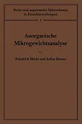 E-Book (pdf) Anorganische Mikrogewichtsanalyse von Friedrich Hecht, Julius Donau