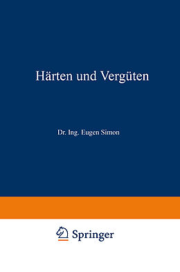 E-Book (pdf) Härten und Vergüten. T. 2. Die Praxis der Warmbehandlung von Eugen Simon