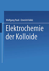 Kartonierter Einband Elektrochemie der Kolloide von NA Pauli, NA Valkao