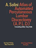 E-Book (pdf) Atlas of Automated Percutaneous Lumbar Discectomy (A.P.L.D.) von Antonio Solini